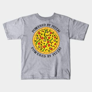 Powered by Pizza Funny Food Quote Kids T-Shirt